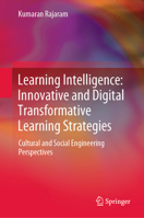 Learning Intelligence: Innovative and Digital Transformative Learning Strategies: Cultural and Social Engineering Perspectives 9811992002 Book Cover