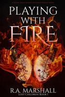 Playing With Fire 1530725712 Book Cover