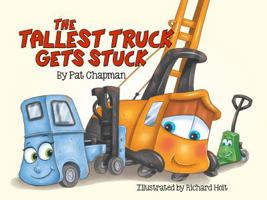 The Tallest Truck Gets Stuck 1927262402 Book Cover