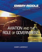 Embry Riddle Aeronautical University Version of Aviation and the Role of Government 0757551947 Book Cover