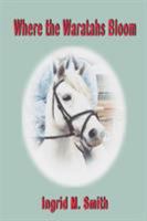 Where the Waratahs Bloom: An Australian Saga 1876922974 Book Cover