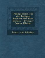 Palingenesien Aus Den Heiligen B�chern Des Alten Bundes. 1017779643 Book Cover