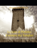 La torre di Perletto: il mistero dei Templari: vicende storiche e particolarità dei suoi simboli null Book Cover