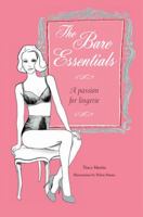 The Bare Essentials: A passion for lingerie 1782492100 Book Cover