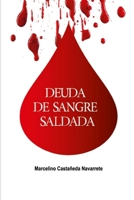 DEUDA DE SANGRE SALDADA (Spanish Edition) B0F71QF246 Book Cover
