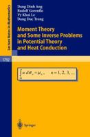 Moment Theory and Some Inverse Problems in Potential Theory and Heat Conduction (Lecture Notes in Mathematics) B007RDLR50 Book Cover