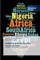 LES FEMMES DANS LA POLITIQUE AFRICAINE: A Venture into Politics PRESIDENCE FÉMININE AU NIGERIA 6138946219 Book Cover