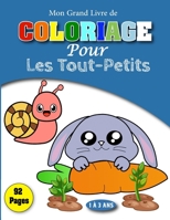 Mon Grand Livre De Coloriage Pour Les Tout-Petits: Mon premier livre de coloriage : 12 mois et plus - Cahier de coloriage à bords épais pour bébé B09TJNSGXB Book Cover