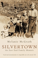 Silvertown: An East End Family Memoir 1841151432 Book Cover