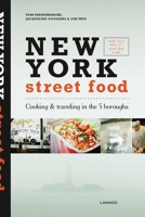 New York Street Food: Cooking & Traveling in the 5 Boroughs 9401403694 Book Cover