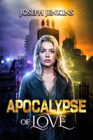 Apocalypse of Love B0FLRXRGTN Book Cover