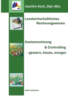 Landwirtschaftliches Rechnungswesen: Kostenrechnung & Controlling - gestern, heute, morgen (German Edition) 3695142839 Book Cover