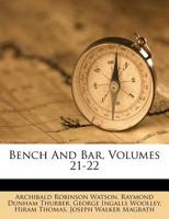 Bench And Bar, Volumes 21-22 1248868021 Book Cover