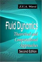 Fluid Dynamics: Theoretical and Computational Approaches, Third Edition 0849324076 Book Cover