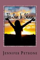 The Sun Is Shining 0692800603 Book Cover