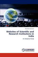 Websites of Scientific and Research Institutions in India: An Analytical Study 384731579X Book Cover