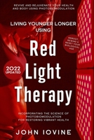 Living Younger Longer Using Red Light Therapy 1623850177 Book Cover
