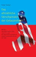 Das allmähliche Verschwinden der Gelassenheit!: The Great Nation, SUVs, Guns & Trump. Von den besten Autofahrern und der besten Demokratie der Welt. 3347135830 Book Cover