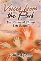 Voices from the Park: The Nature of Things Left Behind 1607036304 Book Cover