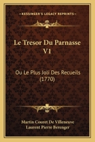 Le Tresor Du Parnasse V1: Ou Le Plus Joli Des Recueils (1770) 1142022501 Book Cover