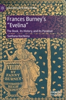 Frances Burney’s “Evelina”: The Book, its History, and its Paratext 3031177967 Book Cover