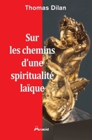 Sur les chemins d'une spiritualité laïque 2954902310 Book Cover