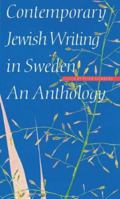 Contemporary Jewish Writing in Sweden: An Anthology (Jewish Writing in the Contemporary World) 0803242867 Book Cover
