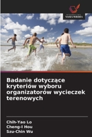 Badanie dotyczace kryteriów wyboru organizatorów wycieczek terenowych (Polish Edition) 6208920175 Book Cover
