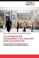 La conducta del consumidor y su reacción ante la promoción 3846567639 Book Cover