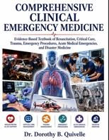 COMPREHENSIVE CLINICAL EMERGENCY MEDICINE: Evidence-Based Textbook of Resuscitation, Critical Care, Trauma, Emergency Procedures, Acute Medical Emergencies, and Disaster Medicine B0H9QZ2M82 Book Cover