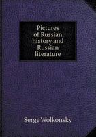 Pictures Of Russian History and Russian Literature 1241084386 Book Cover