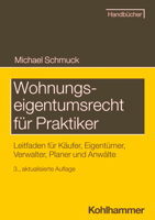 Wohnungseigentumsrecht F?r Praktiker : Leitfaden F?r K?ufer, Eigent?mer, Verwalter, Planer und Anw?lte 3170389947 Book Cover