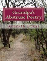 Grandpa's Abstruse Poetry 151879114X Book Cover