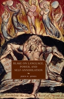 Blake on Language, Power, and Self-Annihilation 0230622356 Book Cover