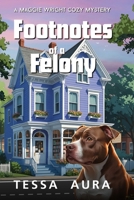 Footnotes of a Felony: A Maggie Wright Cozy Mystery B0FMQ135CP Book Cover