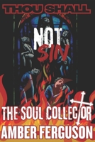 Thou Shall Not Sin: The Soul Collector B0FDKP7TLD Book Cover