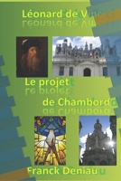 Le projet de Chambord (Léonard de Vinci 1515-1517) (French Edition) B084Z3NYMF Book Cover