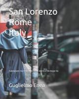 San Lorenzo Rome Italy: A photographic trip to one of the ancient districts of the Eternal City 1549716794 Book Cover