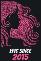 Epic Since 2015: Pretty / Beautiful / Nice Girl Birthday Gift Lined Journal / Notebook / Dairy Gift, Birthday Gift, Beautiful, Happy 5th Birthday Notebook, Logbook, Perfect Gift For 5 Year Old Girls, 1660840015 Book Cover