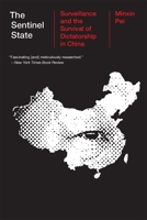 The Sentinel State: Surveillance and the Survival of Dictatorship in China 0674303555 Book Cover