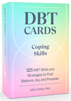 Dbt Cards for Coping Skills: 125 Dbt Skills and Strategies to Find Balance, Joy, and Purpose 0593689852 Book Cover