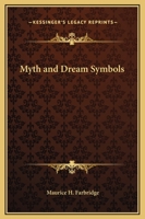 Myth And Dream Symbols 1425356788 Book Cover