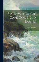 Reclamation of Cape Cod Sand Dunes 1021679526 Book Cover