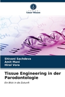 Tissue Engineering in der Parodontologie: Ein Blick in die Zukunft 6203488372 Book Cover