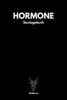 Hormone - Sextagebuch: A5 Sextagebuch | Sex Diary | Notizbuch | Analyse Geschlechtsverkehr | Erotikbuch |Erfolgskontrolle | Hochzeitsgeschenk | ... Frauen als schönes Geschenk (German Edition) 167837878X Book Cover