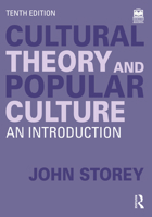 Cultural Theory and Popular Culture: An Introduction 103248408X Book Cover