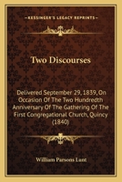 Two Discourses Delivered September 29, 1839 on Occasion of the Two Hundredth Anniversary of the Ga 1104516268 Book Cover