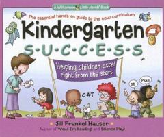 Kindergarten Success: Helping Children Excel Right from the Start (Williamson Little Hands Book) 0824967771 Book Cover