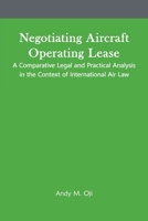 Negotiating Aircraft Operating Lease - A Comparative Legal and Practical Analysis in the Context of International Air Law 978783922X Book Cover