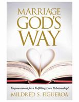 Marriage God's Way 0692245898 Book Cover